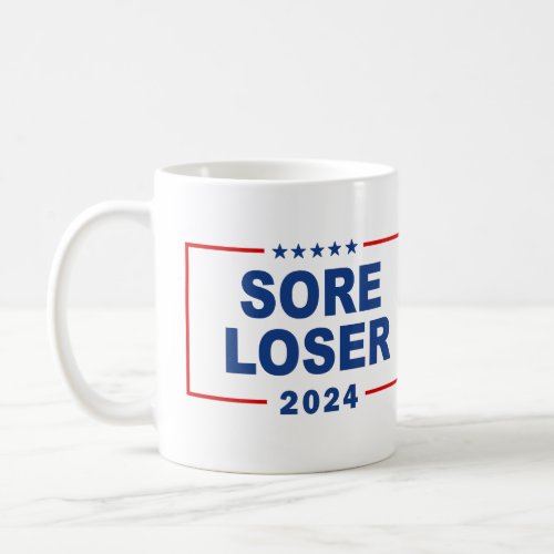 Sore Loser 2024 Coffee Mug