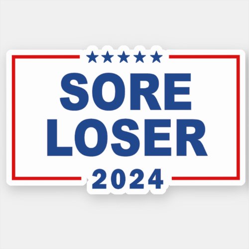 Sore Loser 2024 Sticker
