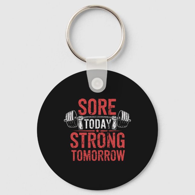 Sore Today Strong Tomorrow Bodybuilding Gym  Keychain (Front)