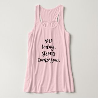 Sore Today Strong Tomorrow Workout Motivation Tank Top