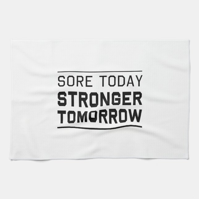 Sore Today Stronger Tomorrow Towel (Horizontal)