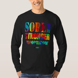 Sore Today Stronger Tomorrow Workout Motivational  T-Shirt