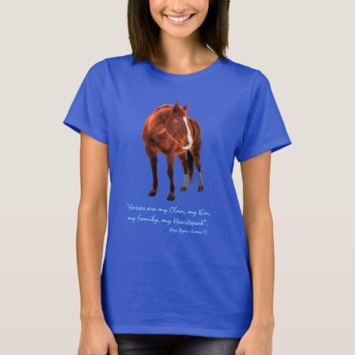 Sorrel Horse and Horses are my Clan Quote T_Shirt