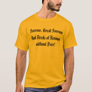 Sorrow, Great Sorrow Shirt