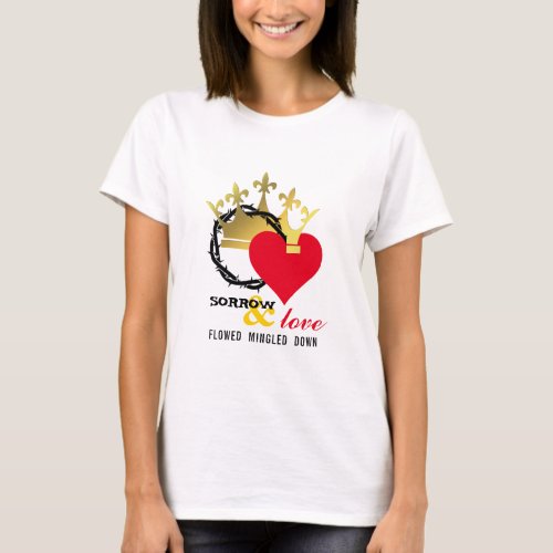 SORROW LOVE Crown Thorns Heart Christian Easter  T T_Shirt