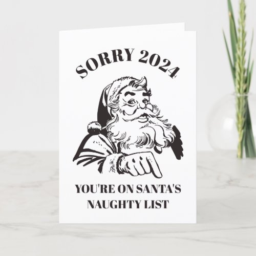 Christmas Greeting Cards 16 Sorry 2024 You'Re On Santa'S Naughty List Funny Holiday Card