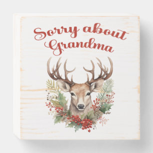 Sorry About Grandma Box Sign