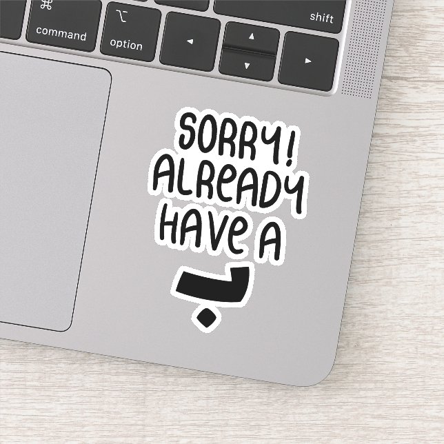 Sorry Already Have A Bae in Arabic, Funny Arabic Sticker (Detail)