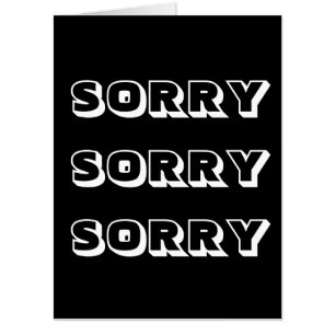 Sorry, black white modern bold big card