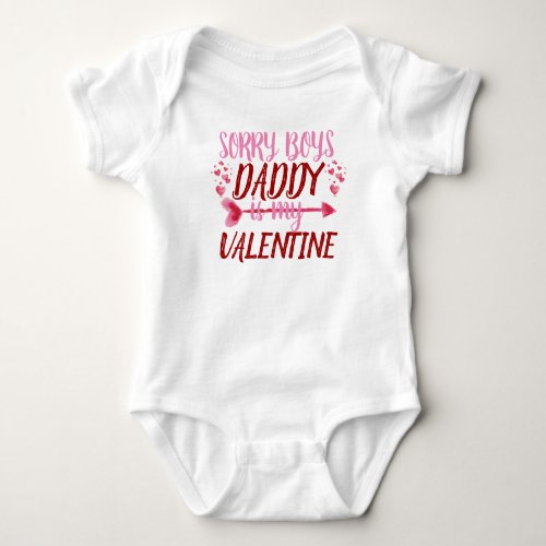 Sorry boys Daddy is my Valentine Baby Bodysuit