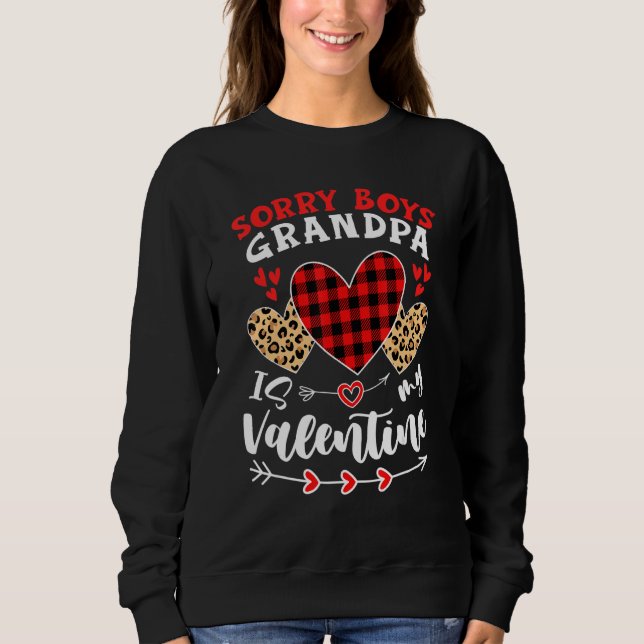 Sorry Boys Grandpa Is My Valentine Hearts Leopard  Sweatshirt (Front)