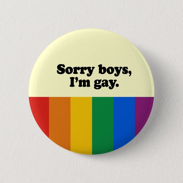Sorry boys I'm gay 2 Button (Front)