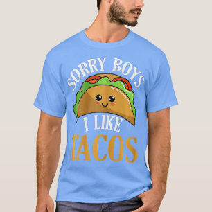 Sorry Boys I Like acos  Adult Humor LGB Innuendo  T-Shirt