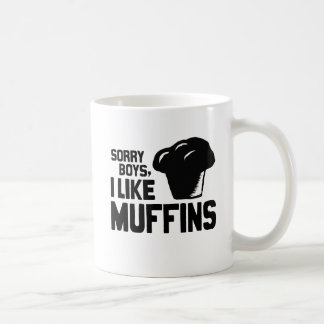 SORRY BOYS I LIKE MUFFINS -.png Coffee Mug