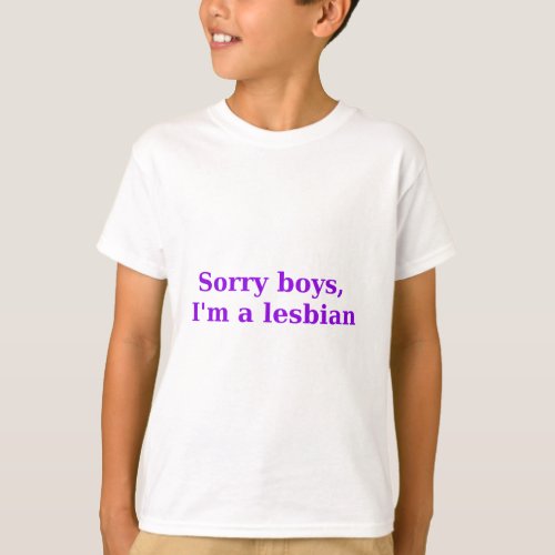 Sorry Boys Im a Lesbian T_Shirt