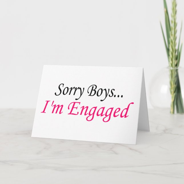 Sorry Boys Im Engaged Announcement (Front)