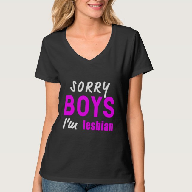 Sorry Boys i'm Lesbian | Lesbian Pride T-Shirt (Front)
