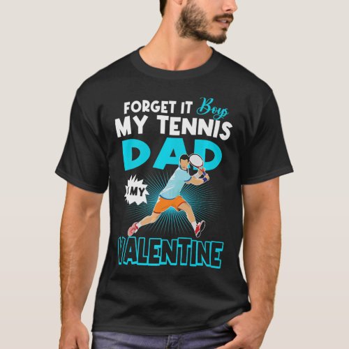 Sorry Boys My Tennis Dad Is My Valentines T_Shirt