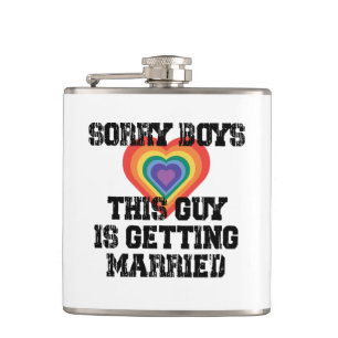 Sorry Boys This Guy Is Getting Married Gay  Flask
