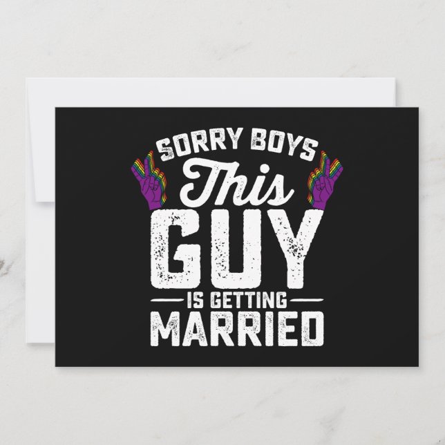 Sorry Boys This Guy Is Getting Married Gay Invitation (Front)