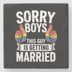 Sorry Boys This Guy Is Getting Married LGBTQ Pride Stone Coaster