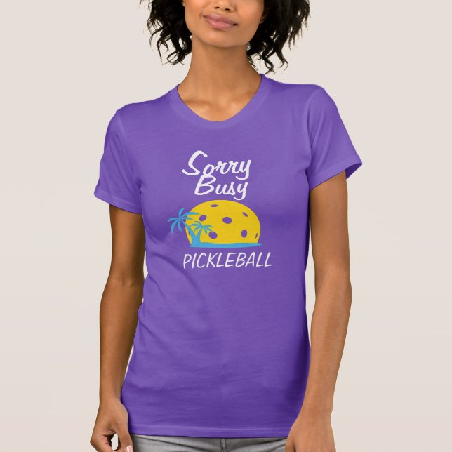 Sorry Busy Pickleball Tropical T-Shirt (Front)