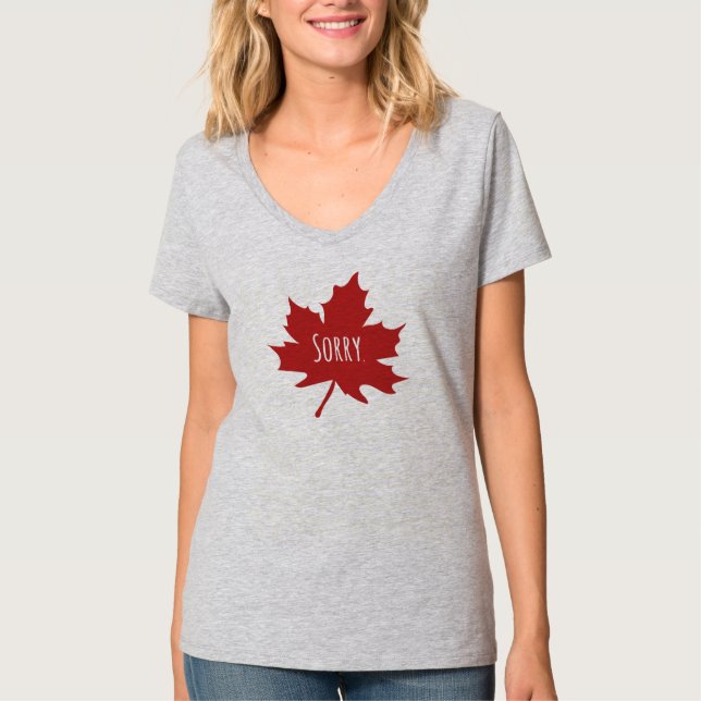 "Sorry." Canadians always say sorry T-Shirt (Front)