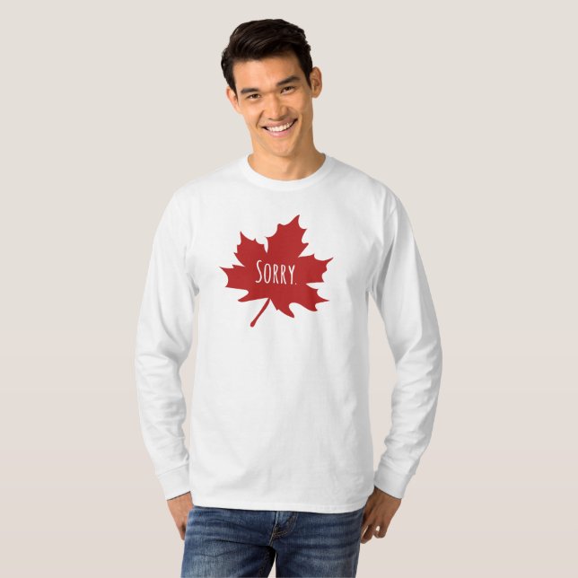 "Sorry." Canadians always say sorry T-Shirt (Front Full)