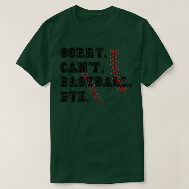 Sorry cant baseball bye 23 T-Shirt (Design Front)