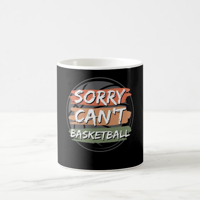Sorry Can't Basketball | Basketball Lover Design Coffee Mug (Center)