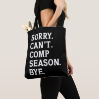 Sorry Can't Comp Season Bye Cheer Dancing Funny