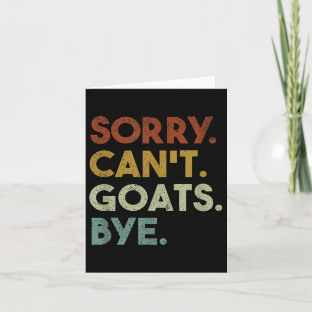 Sorry Can't Goats Bye Funny Goats  Card (Front)