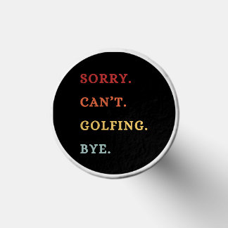 Sorry. Can't. Golfing. Bye. -  Cool Retro Golfer  Golf Tees