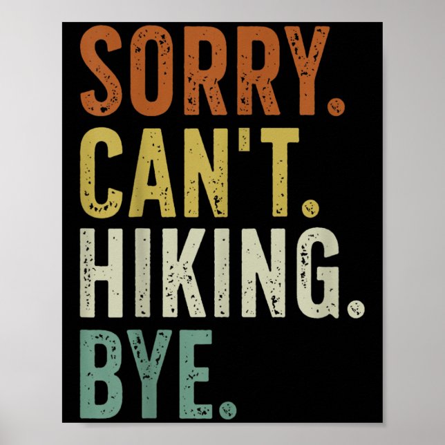 Sorry Can't Hiking Bye  Poster (Front)