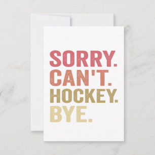 Sorry Can't Hockey Bye Funny Hockey Lover Retro Thank You Card