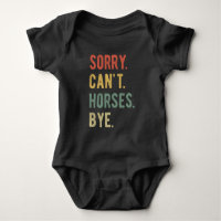 Sorry Can't Horses Bye II