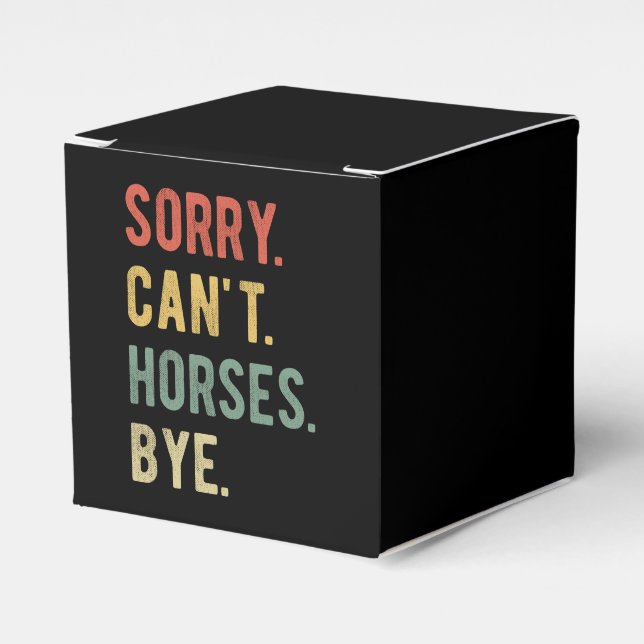 Sorry Can't Horses Bye II Favor Boxes (Front Side)