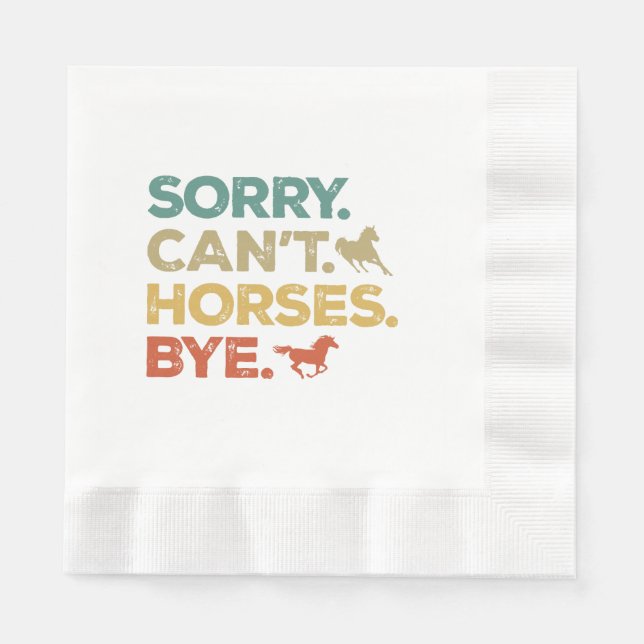 Sorry Can't Horses Bye Napkins (Front)
