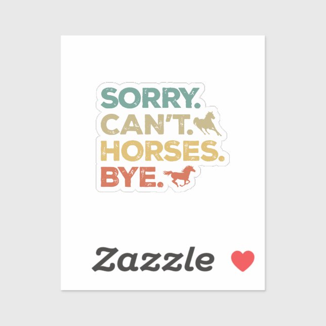 Sorry Can't Horses Bye Sticker (Sheet)