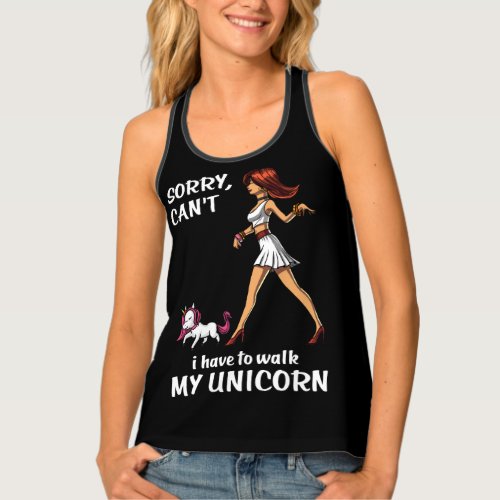 Sorry Cant I Have To Walk My Unicorn Magical Tank Top