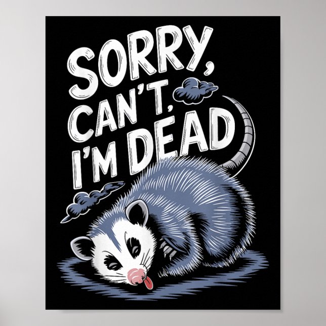 Sorry Can't I'm Dead Funny Ssum Character Playing  Poster (Front)