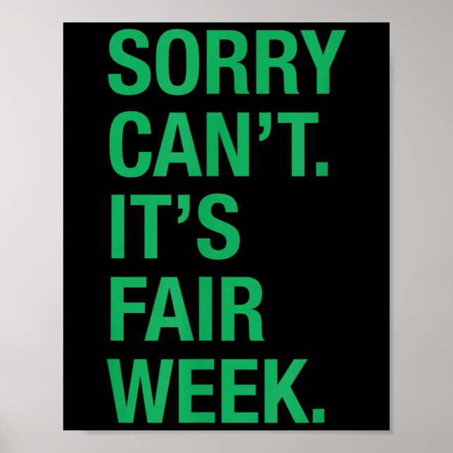 Sorry Can't It's Fair Week Funny County Fair Gift  Poster (Front)