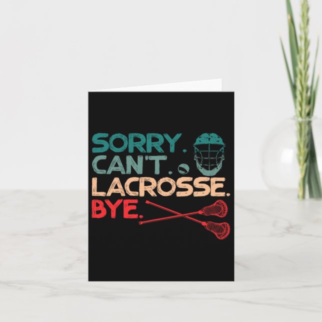 Sorry Can't Lacrosse Bye Lacrosse Ball Sports Love Card (Front)