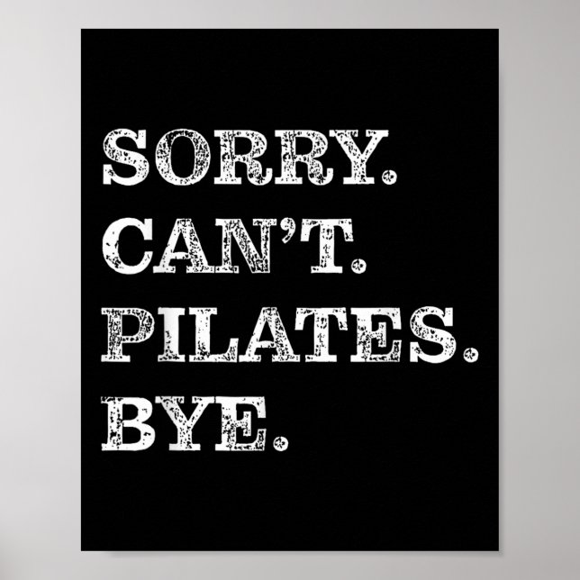 Sorry Can't Lates Bye - Funny  Poster (Front)