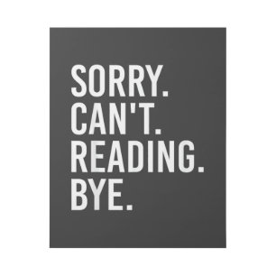 Sorry Can't Reading Bye Funny Book Lovers Gallery Wrap