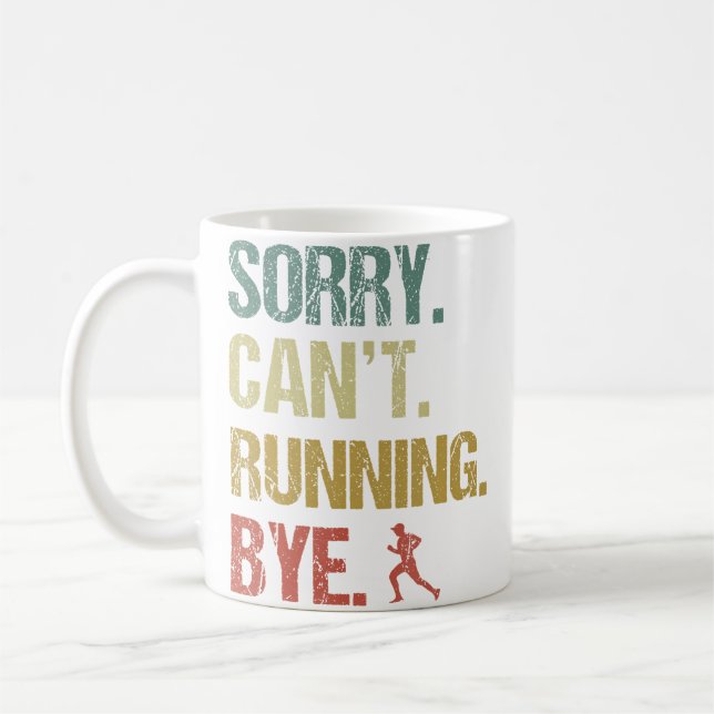 Sorry Can'T Running Bye Funny Sarcastic Jokes Runn Coffee Mug (Left)