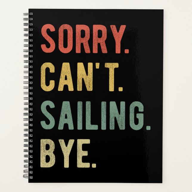 Sorry Can't Sailing Bye II Planner (Front)