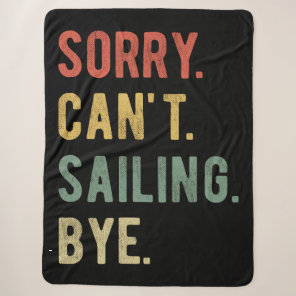Sorry Can't Sailing Bye II Sherpa Blanket