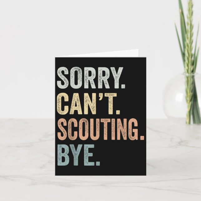 Sorry Can't Scouting Bye Funny Scouting Lovers  Card (Front)