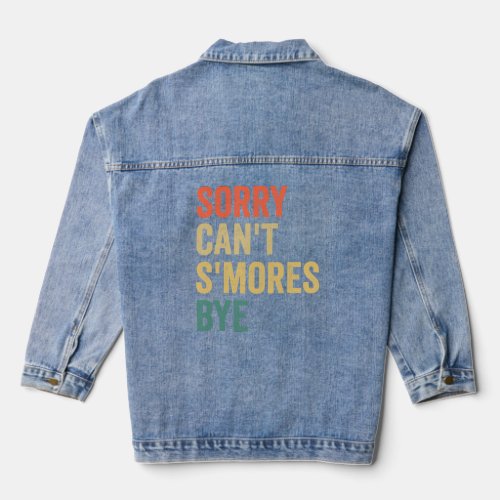Sorry Cant Smores Bye Funny Outdoors Vintage    Denim Jacket